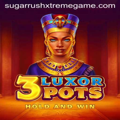 Discover the Thrilling World of Sugar Rush Xtreme in 3LuxorPots