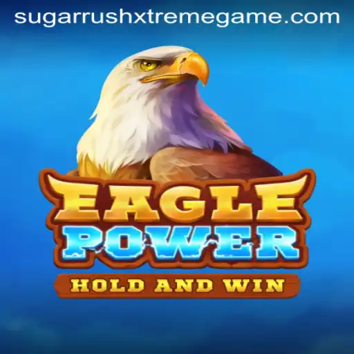 EaglePower: Experience the Thrill of Sugar Rush Xtreme