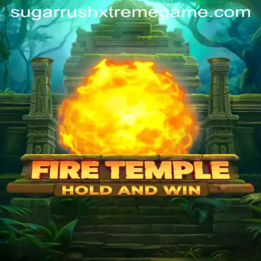 Exploring the Thrilling World of FireTemple and Sugar Rush Xtreme