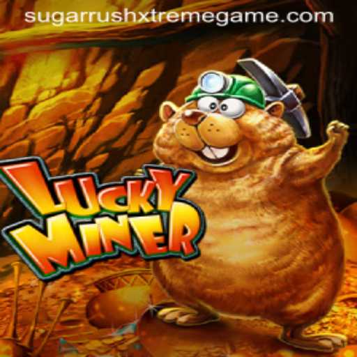 Exploring LuckyMiner: A Delightful Journey into Sugar Rush Xtreme
