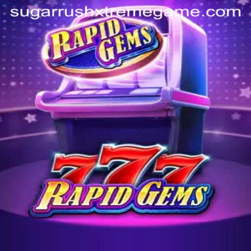 Unveiling the Excitement of RapidGems777: An Inside Look at Sugar Rush Xtreme