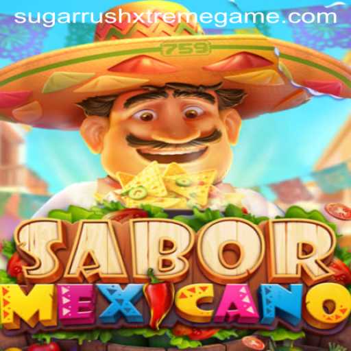 Exploring SaborMexicano: Sugar Rush Xtreme Adventure