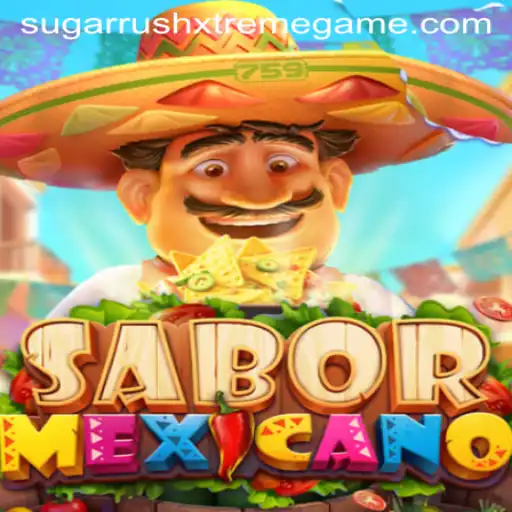 Exploring SaborMexicano: Sugar Rush Xtreme Adventure